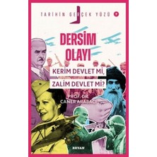 Tarihin Gerçek Yüzü - 7 Dersim Olayı; Kerim Devlet Mi, Zalim Devlet Mi?