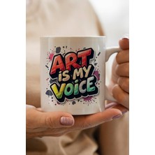 Art Is My Voice Baskılı Kupa Bardak