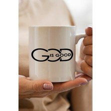 God Is Good Baskılı Kupa Bardak