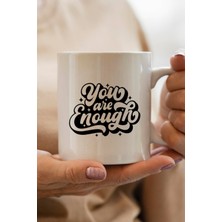 You Are Enough Baskılı Kupa Bardak
