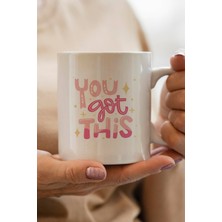 You Got This Baskılı Kupa Bardak