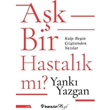 Aşk Bir Hastalık Mı?