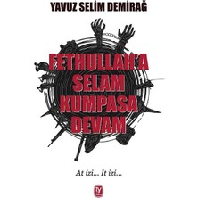 Fetullah’a Selam Kumpasa Devam