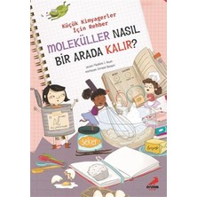 Moleküller Nasıl Bir Arada Kalır? - Küçük Kimyagerler Için Rehber