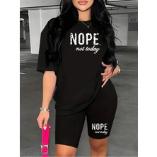 Kadın Nope. Not Today Baskılı T-Shirt, Scuba Dalgıç Kısa Tayt ( Tayt Tişört Takım )