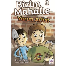 Bizim Mahalle 1 - Yarım Artist