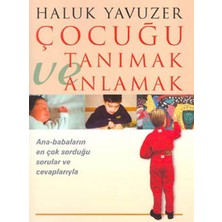 Çocuğu Tanımak ve Anlamak