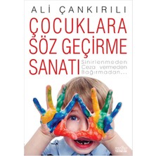 Çocuklara Söz Geçirme Sanatı