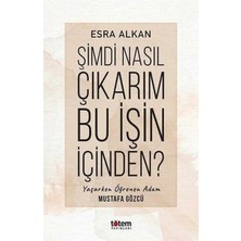 Şimdi Nasıl Çıkarım Bu Işin Içinden?