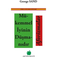 Mükemmel Iyinin Düşmanıdır Aforizmalar