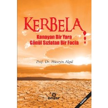 Kerbela  Kanayan Bir Yara Gönül Sızlatan Bir Facia