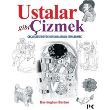Ustalar Gibi Çizmek - Geçmişteki Büyük Ressamlardan Esinlenmek