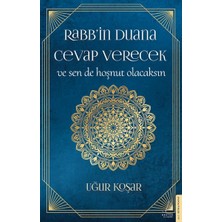 Rabb’in Duana Cevap Verecek ve Sen De Hoşnut Olacaksın