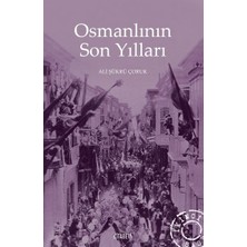 Osmanlının Son Yılları