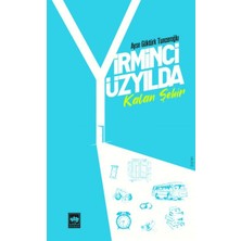 Yirminci Yüzyılda Kalan Şehir