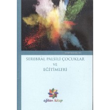 Serebral Palsili Çocuklar ve Eğitimleri