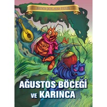 Bugünün Çocuklarına Öyküler - Ağustos Böceği ve Karınca