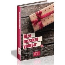 Bize Nezaket Yakışır