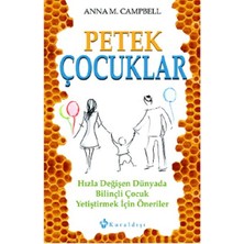 Petek Çocuklar  Hızla Değişen Dünyada Bilinçli Çocuk Yetiştirmek Için Öneriler