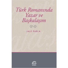 Türk Romanında Yazar ve Başkalaşım