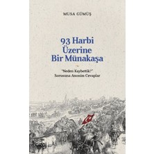 93 Harbi Üzerine Bir Münakaşa | “neden Kaybettik?” Sorusuna Anonim Cevaplar