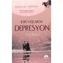 Ileri Yaşlarda Depresyon Temel Rehber
