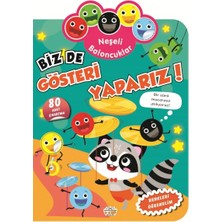 Neşeli Baloncuklar Biz De Gösteri Yaparız!