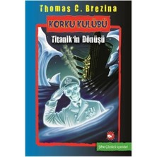 Korku Kulübü 6 - Titanik'in Dönüşü