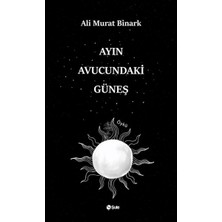 Ayın Avucundaki Güneş