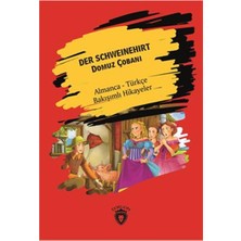 Der Schweinehirt (Domuz Çobanı) Almanca Türkçe Bakışımlı Hikayeler