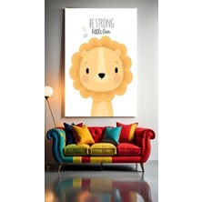 Özkacar Group Çocuk Odası Kreş Be Strong Küçük Aslan Ev Duvar Salon Güzellik Salonu Ofis Dükkan Dekarasyon Kanvas Tablo