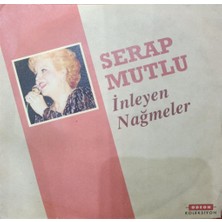 Serap Mutlu – Inleyen Nağmeler / Gizli Aşk Bu 45'lik