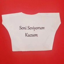 Seni Seviyorum Kuzum Yazılı Oyuncak Peluş Tişörtü