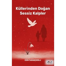 Küllerinden Doğan Sessiz Kalpler