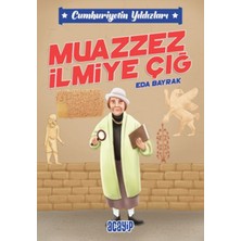 Cumhuriyetin Yıldızları 5 - Muazzez Ilmiye Çığ