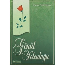 Erkam Yayınları Gönül Yolculuğu - Osman Nuri Topbaş