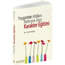 Erkam Yayınları Peygamber Ahlakını Referans Alan Karakter Eğitimi - Dr. Faruk Kanger