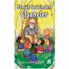 Pamuk Dede’mden Efsaneler