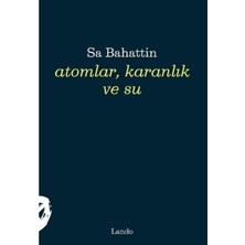 Atomlar Karanlık ve Su