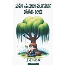 Söğüt Ağacının Gölgesinde Büyüyen Deniz