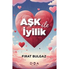 Aşk ve Iyilik