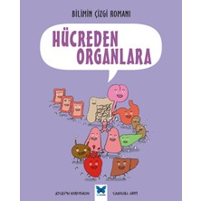 Bilimin Çizgi Romanı - Hücreden Organlara