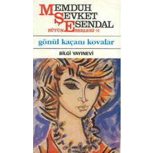 Gönül Kaçanı Kovalar