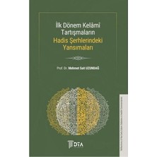 Ilk Dönem Kelami Tartışmaların Hadis Şerhlerindeki Yansımaları