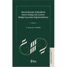 Ahmed Mustafa El Meraği'nin Ulumu'l Belağa Adlı Eserinin Belağat Açısından