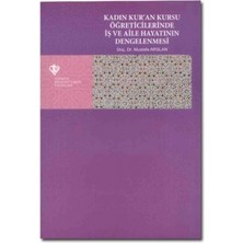 Kadın Kur'an Kursu Öğreticilerinde Iş ve Aile Hayatının Dengelenmesi
