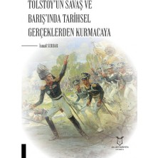 Tolstoy'un Savaş ve Barış'ında Tarihsel Gerçeklerden Kurmacaya