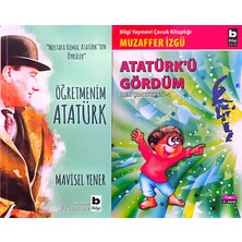 Öğretmenim Atatürk ve Atatürk'ü Gördüm