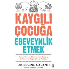 Kaygılı Çocuğa Ebeveynlik Etmek