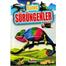 Ilginç Sürüngenler - Ilginç Bilgiler Serisi